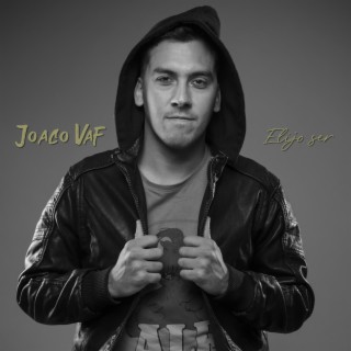 Joaco Vaf - Elijo Ser