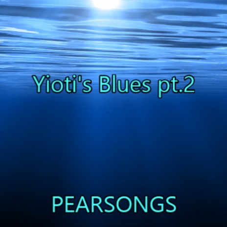 Yioti's Blues pt.2 | Boomplay Music