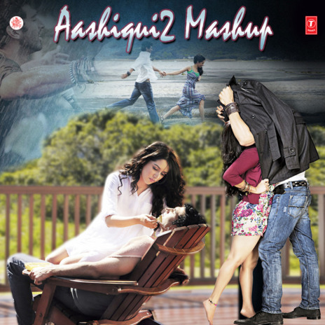 Aashiqui 2 Mashup ft. Ankit Tiwari, Mithoon, Jeet Ganguly & Kiran Kamath | Boomplay Music