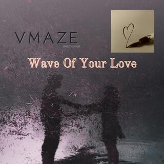 Wave Of Your Love