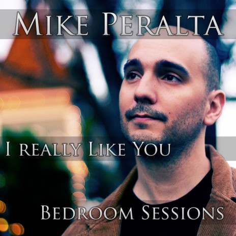 I Really Like You [Bedroom Sessions] | Boomplay Music