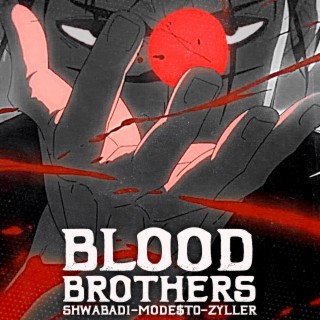 BLOOD BROTHERS!!