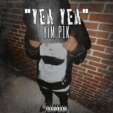 Yea Yea | Boomplay Music