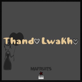 Thando Lwakho (feat. Tumi & Kotsi)