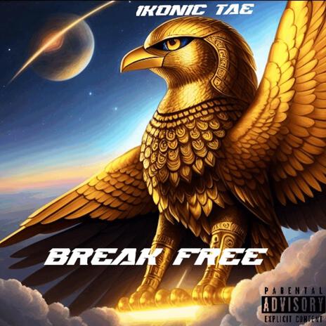 Break Free | Boomplay Music