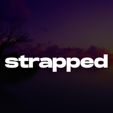 Strapped (Melodic Drill Type Beat) | Boomplay Music