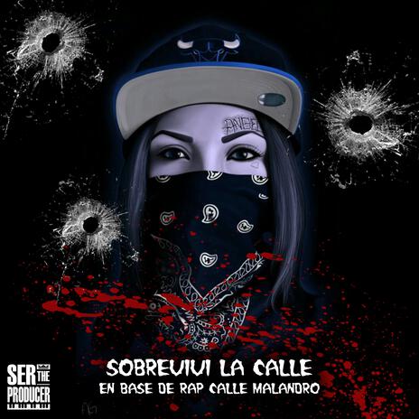 Sobrevivi la Calle en Base de Rap Calle Malandro | Boomplay Music