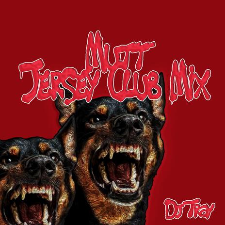 MUTT (Jersey Club Mix) | Boomplay Music