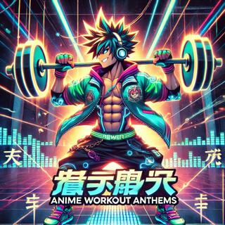 Anime Workout Anthems 2