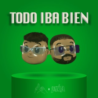 TODO IBA BIEN ft. múa lyrics | Boomplay Music