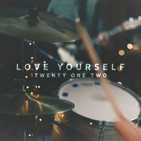 Love Yourself | Boomplay Music