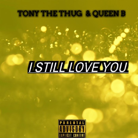 I still love you (Radio Edit) ft. Queen B