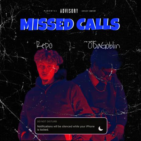 Missed Calls ft. ODaGoblin | Boomplay Music