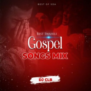 Best Swahili Gospel Songs Mix