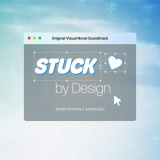 Stuck by Design (Original Visual Novel Soundtrack)