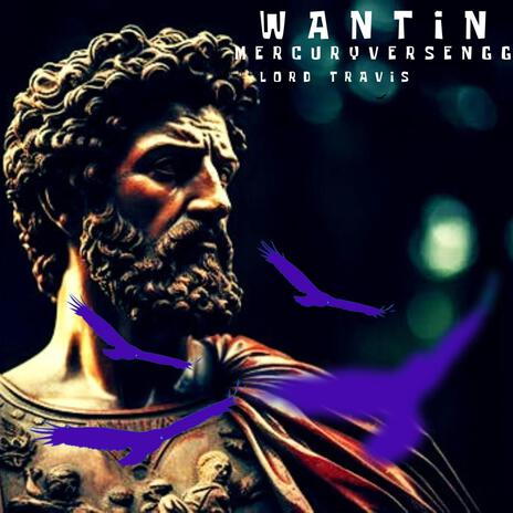 WANTIN ft. Lord Travis | Boomplay Music