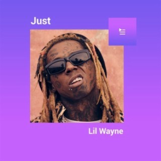 Just Lil Wayne