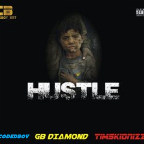 Hustle ft. Gb Diamond & Timskidnizzy | Boomplay Music