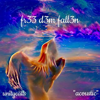 fr33 d3m fall3n (acoustîc)