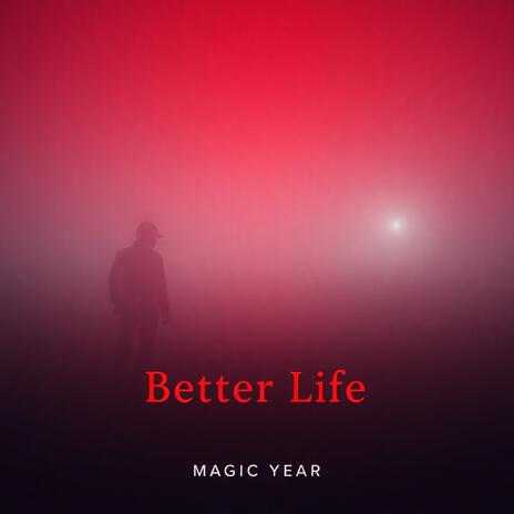 Better Life | Boomplay Music