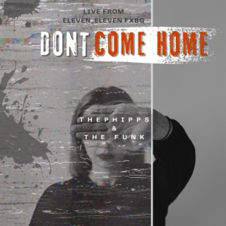 Don't come home (LIVE)