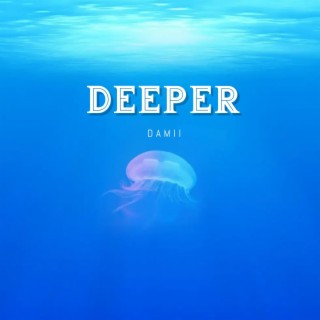 Deeper