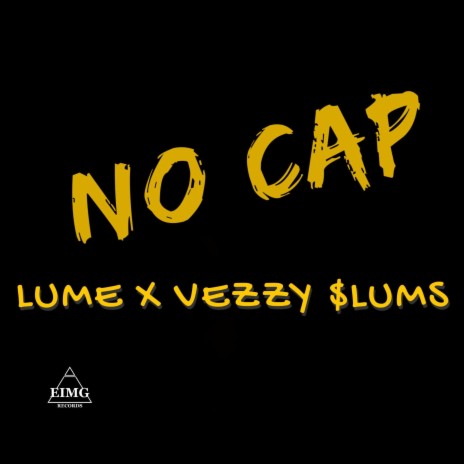 NO CAP ft. VEZZY $LUMS | Boomplay Music