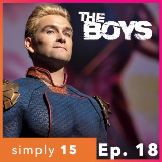 Simply 15 | Ep.18 - The Boys: Season 3