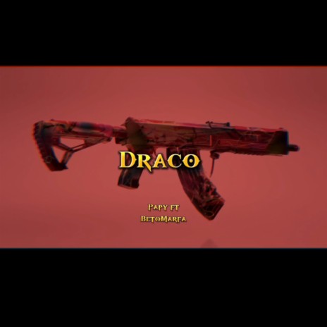 Draco ft. Beto Marfa | Boomplay Music