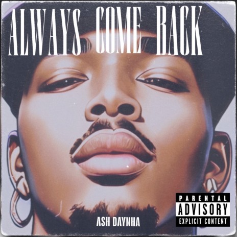 Always Come Back | Boomplay Music