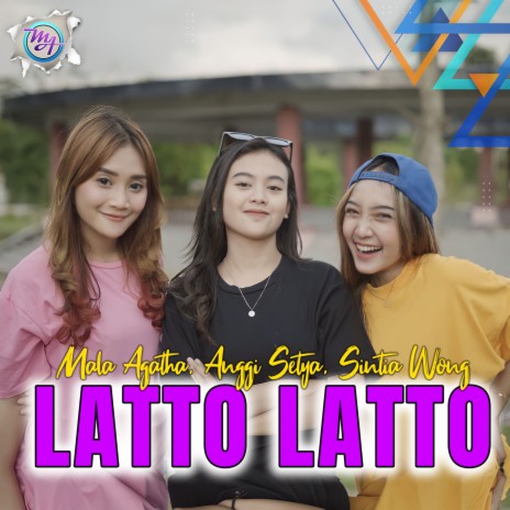 Latto Latto ft. Sintia Wong & Anggi Setya | Boomplay Music