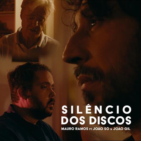 Silêncio dos Discos ft. João Só & João Gil | Boomplay Music