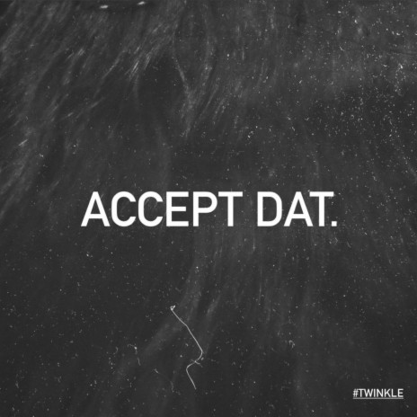 ACCEPT DAT. | Boomplay Music