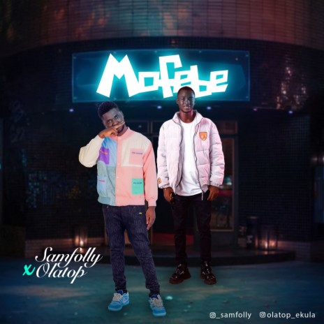 Mofebe ft. Olatop | Boomplay Music