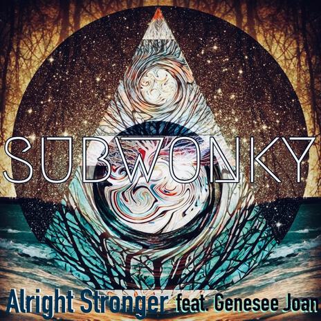 Alright Stronger ft. Genesee Joan | Boomplay Music