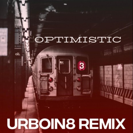 Optimistic (UrBoiN8 Remix) ft. UrBoiN8 | Boomplay Music