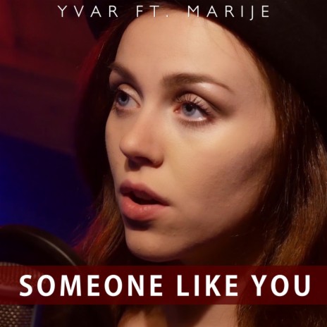 Someone Like You ft. Marije van den Berg | Boomplay Music