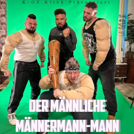 Der männliche Männermann-Mann ft. McZap & Kazai | Boomplay Music