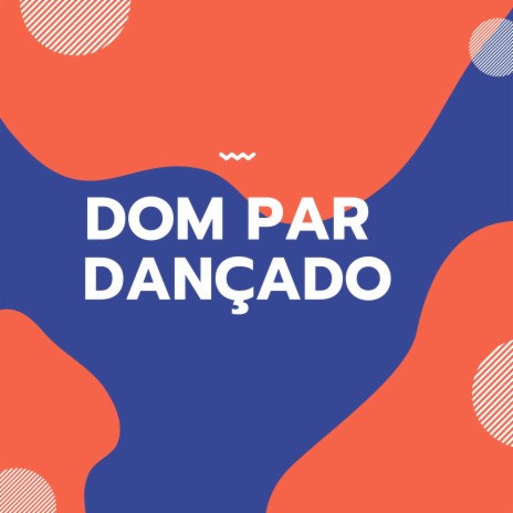 Dançado | Boomplay Music