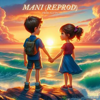 MANI (REPROD) ft. Satty lyrics | Boomplay Music