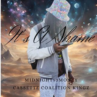 It's A Shame (Cassette coalition kingz)