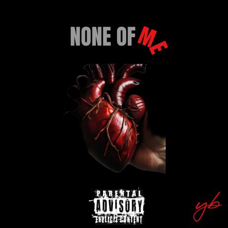 None Of Me | Boomplay Music