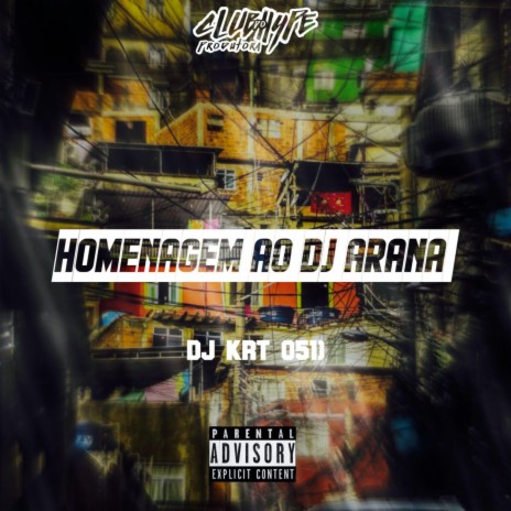 HOMENAGEM AO DJ ARANA ft. Dj krt 051 | Boomplay Music