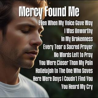 Mercy Found Me