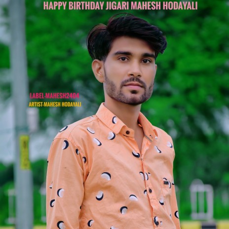 Happy Birthday Jigari Mahesh Hodayali | Boomplay Music