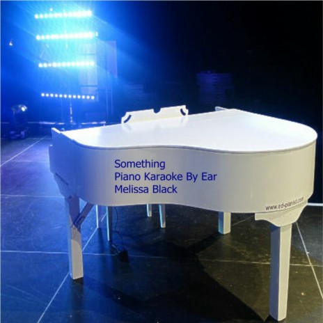 Something Piano Karaoke (By Ear) | Boomplay Music