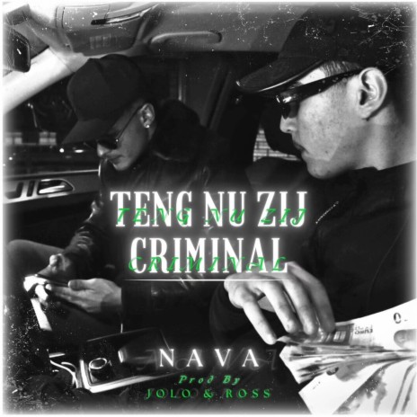 Teng Nu Zij Criminal ft. JOLO & Ross | Boomplay Music