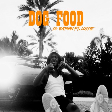 Dog Food ft. Lossie | Boomplay Music