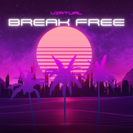 Break Free | Boomplay Music