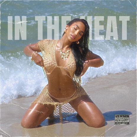 In the Heat | Boomplay Music